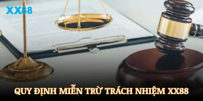 Các quy định miễn trừ trách nhiệm XX88