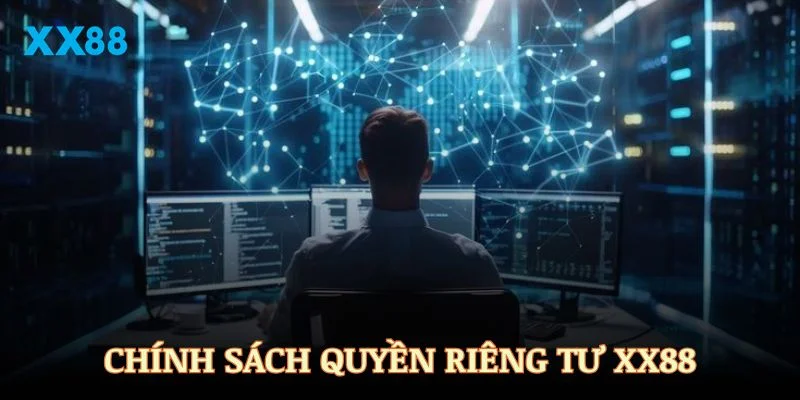 Tìm hiểu về chính sách quyền riêng tư XX88
