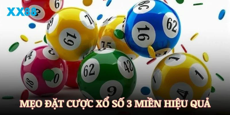 Những mẹo đặt cược xổ số 3 miền hiệu quả từ XX88