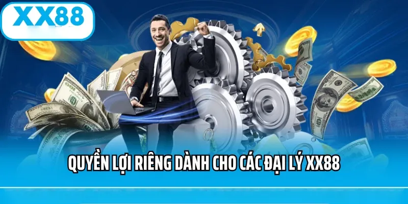 Những đặc quyền dành riêng cho đại lý